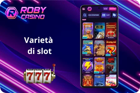 La nostra varietà di slot machine su Roby Casino